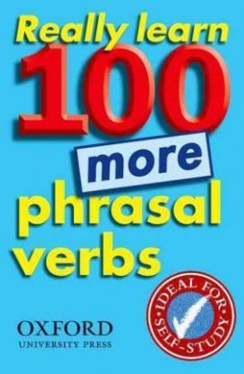 Really Learn 100 More Phrasal Verbs