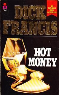 Hot Money (The Dick Francis Library)