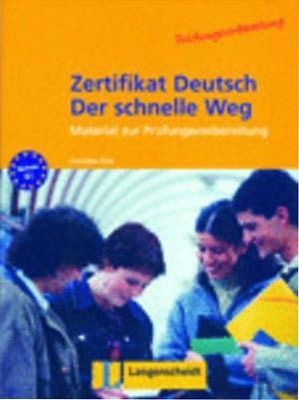 Zertifikat Deutsch - Schnelle Weg Lehrbuch