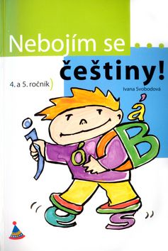 Nebojím se češtiny! 4. a 5. ročník