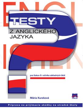 Testy z anglického jazyka pre žiakov 9. ročníka základných škôl