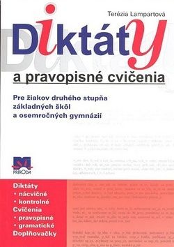 Diktáty a pravopisné cvičenia Pre žiakov druhého stupňa základných škôl