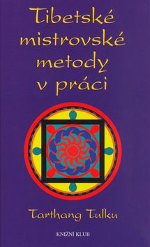 Tibetské mistrovské metody v práci