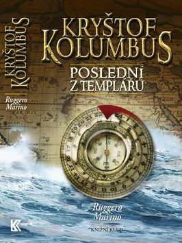 Kryštof Kolumbus - Poslední z Templářů