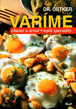 Vaříme chutně a levně teplé speciality