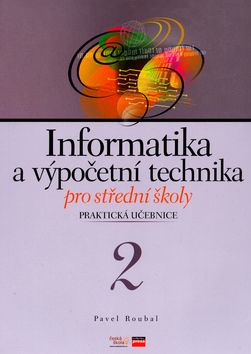 Informatika a výpočetní technika pro střední školy