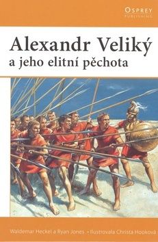 Alexander Veliký a jeho elitní pěchota