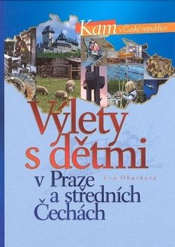 Výlety s dětmi v Praze a středních Čechách