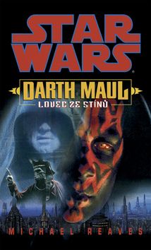 STAR WARS Darth Maul Lovec ze stínů