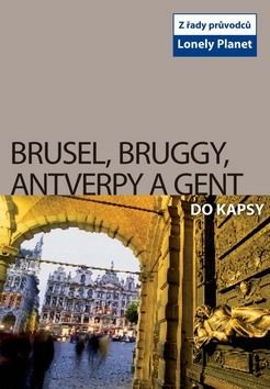 Brusel, Bruggy, Antverpy a Gent do kapsy - Lonely Planet