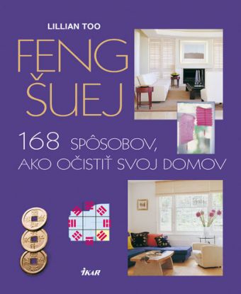 Feng šuej-168 spôsobov, ako očistiť svoj domov