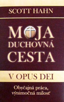 Moja duchovná cesta v Opus Dei