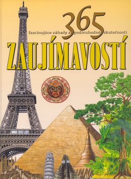 365 zaujímavostí - fascinujúce záhady a podivuhodné skutoč