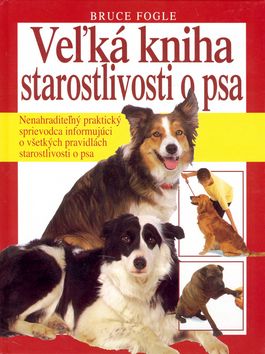 Veľká kniha starostlivosti o psa