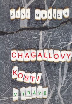 Chagallovy kosti (v trávě)