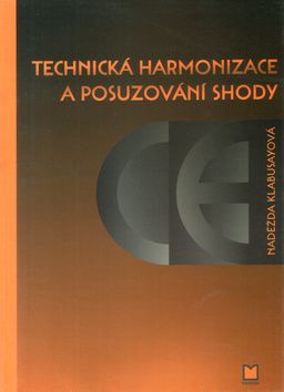 Technická harmonizace a posuzování shody