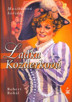 Laďka Kozderková - Muzikálová hvězda