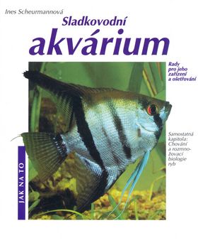 Sladkovodní akvárium - jak na to