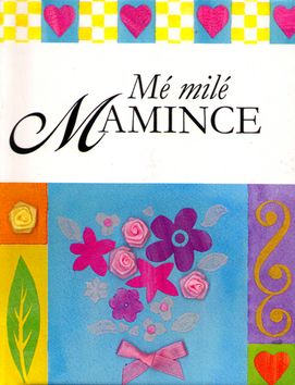 Mé milé mamince