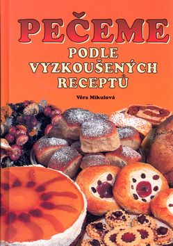 Pečeme podle vyzkoušených receptů