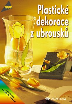 Plastické dekorace z ubrousků