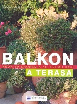 Balkon a terasa - krok za krokem k zelenému ráji