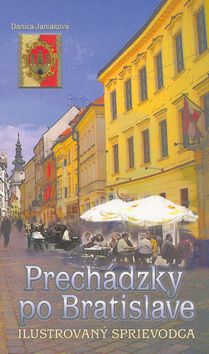 Prechádzky po Bratislave-ilustrovaný sprievodca