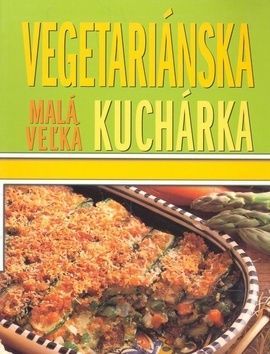 Malá veľká vegetariánska kuchárka