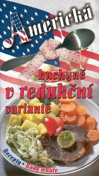 Americká kuchyně v redukční variantě