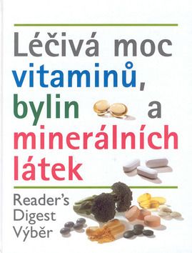 Léčivá moc vitamínů, bylin a minerálních látek