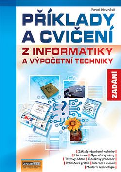 Příklady a cvičení z informatiky a výpočetní techniky Zadání