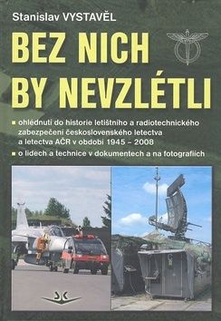 Bez nich by nevzlétli