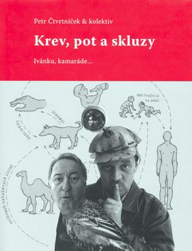 Krev, pot a skluzy- Ivánku, kamaráde