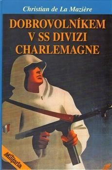 Dobrovolníkem v SS divizi Charlemagne