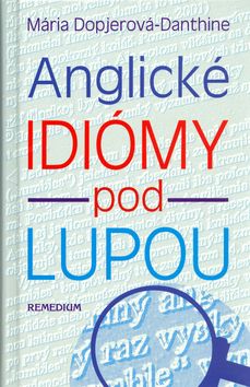 Anglické idiómy pod lupou