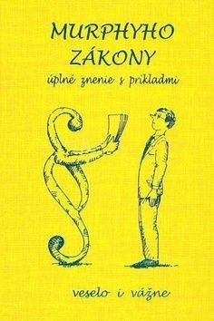 Murphyho zákony - úplné znenie s príkladmi