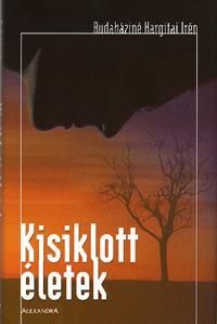 Kisiklott életek