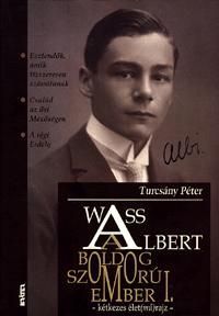 Wass Albert, a boldog szomorúember I.