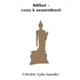 Bdělost - cesta k nesmrtelnosti