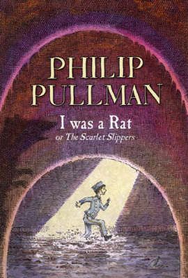 I Was a Rat!: Or, the Scarlet slippers