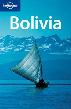 Bolivia (Lonely Planet Country Guide)