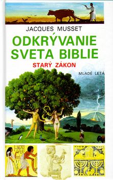 Odkrývanie sveta biblie - Starý zákon