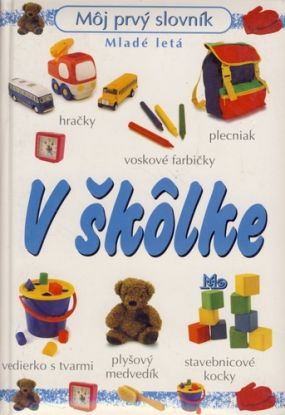 Môj prvý slovník - v škôlke