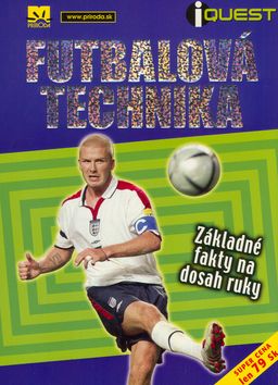 Futbalová technika - základné fakty na dosah ruky