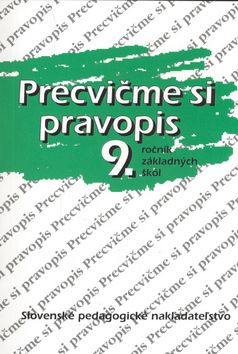 Precvičme si pravopis 9.ročník základných škôl