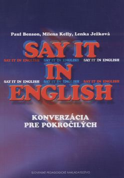 Say it in English - Konverzácia pre pokročilých