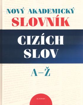 Nový akademický slovník cizích slov A-Ž