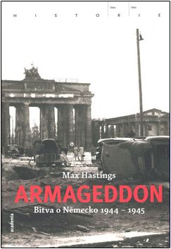 Armageddon - Bitva o Německo 1944 - 1945