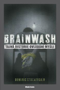 Brainwash - Tajná historie ovládání mysli