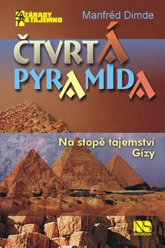 Čtvrtá pyramida - Na stopě tajemství z Gízy